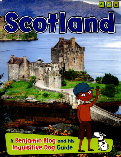 Scotland: A Benjamin Blog and His Inquisitive Dog Guide - Country Guides, with Benjamin Blog and his Inquisitive Dog - Anita Ganeri - Bøger - Capstone Global Library Ltd - 9781406290974 - 14. juli 2016