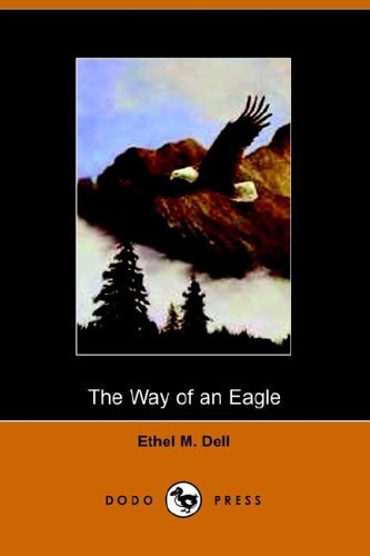 Cover for Ethel M. Dell · Way of an Eagle (Dodo Press) (Pocketbok) (2005)