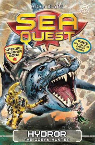 Sea Quest: Hydror the Ocean Hunter: Special 7 - Sea Quest - Adam Blade - Livres - Hachette Children's Group - 9781408340974 - 3 décembre 2019