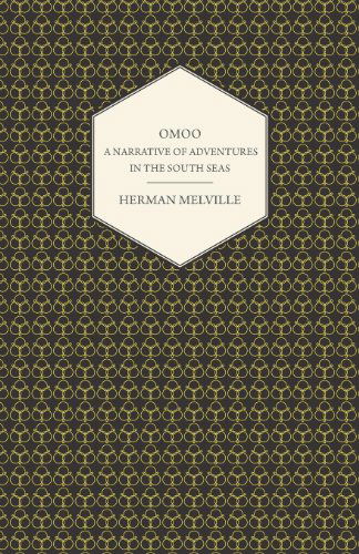 Cover for Herman Melville · Omoo - a Narrative of Adventures in the South Seas (Paperback Book) (2008)