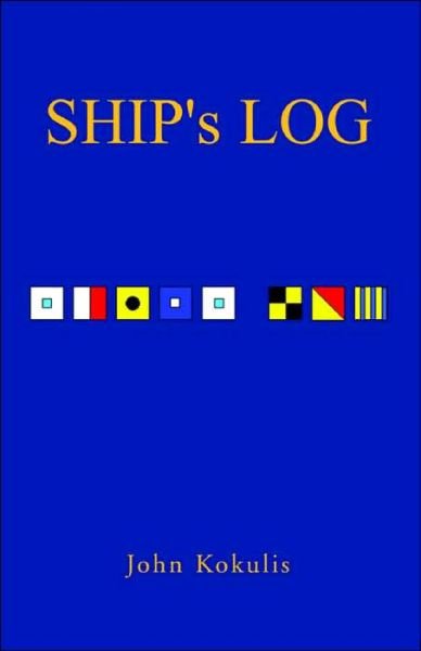 Cover for John Kokulis · Ship's Log (Paperback Book) (2004)