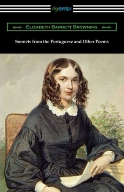 Sonnets from the Portuguese and Other Poems - Elizabeth Barrett Browning - Livros - Digireads.com - 9781420964974 - 17 de dezembro de 2019