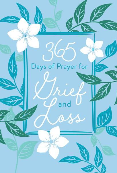 Cover for BroadStreet Publishing · 365 Days of Prayer for Grief and Loss (Book) (2020)