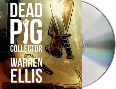 Cover for Warren Ellis · Dead Pig Collector (CD) (2014)