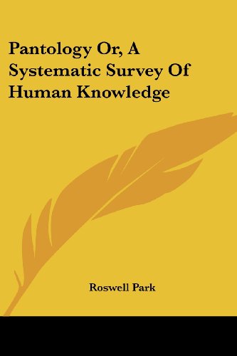 Cover for Roswell Park · Pantology Or, a Systematic Survey of Human Knowledge (Paperback Book) (2007)