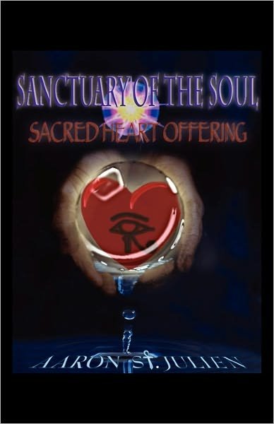 Cover for Aaron · Sanctuary of the Soul: Sacred Heart Offering (Paperback Bog) (2011)