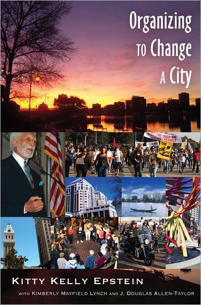 Cover for Kitty Kelly Epstein · Organizing to Change a City: In collaboration with Kimberly Mayfield Lynch and J. Douglas Allen-Taylor (Paperback Book) [New edition] (2012)