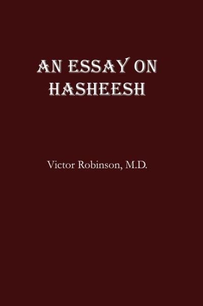 Cover for Victor Robinson · An Essay on Hasheesh (Pocketbok) (2007)