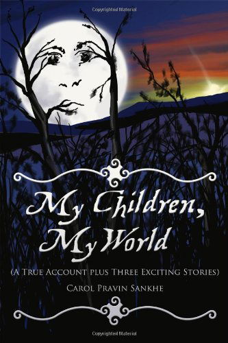 Cover for Carol Sankhe · My Children, My World (Paperback Book) (2014)