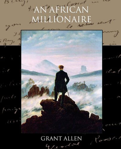 An African Millionaire - Grant Allen - Books - Book Jungle - 9781438532974 - December 31, 2009