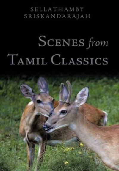 Cover for Sellathamby Sriskandarajah · Scenes from Tamil Classics (Gebundenes Buch) (2009)