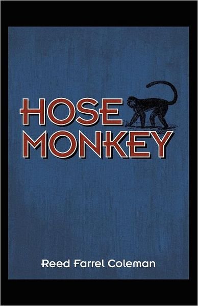 Cover for Reed Farrel Coleman · Hose Monkey (Pocketbok) (2011)