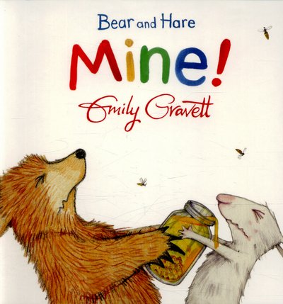 Cover for Emily Gravett · Bear and Hare: Mine! - Bear and Hare (Board book) [Main Market Ed. edition] (2016)