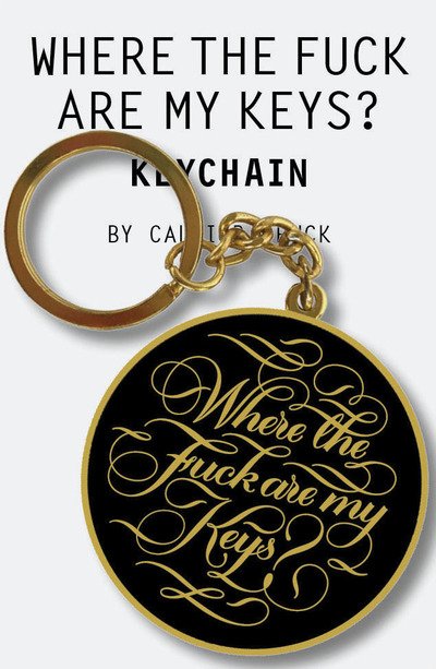Where the Fuck Are My Keys? Keychain - Chronicle Books - Produtos - Chronicle Books - 9781452181974 - 3 de setembro de 2019