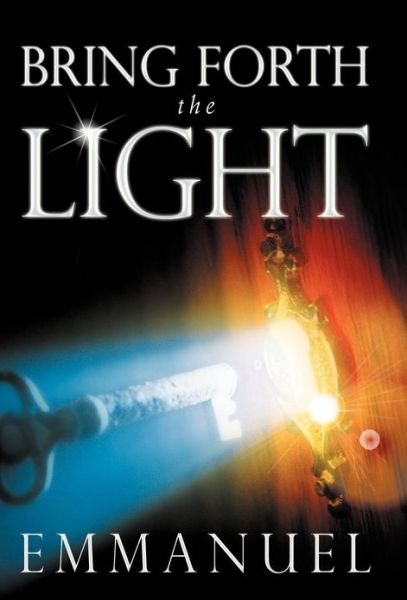 Cover for Emmanuel · Bring Forth the Light (Hardcover Book) (2012)