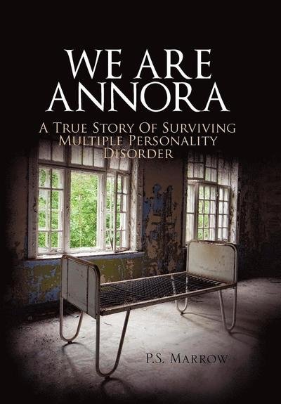 Cover for P S Marrow · We Are Annora (Hardcover bog) (2010)
