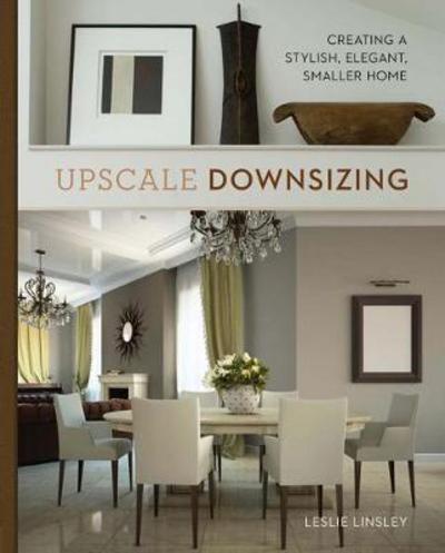 Upscale Downsizing - Upscale Downsizing - Books - Union Square & Co. - 9781454921974 - October 3, 2017