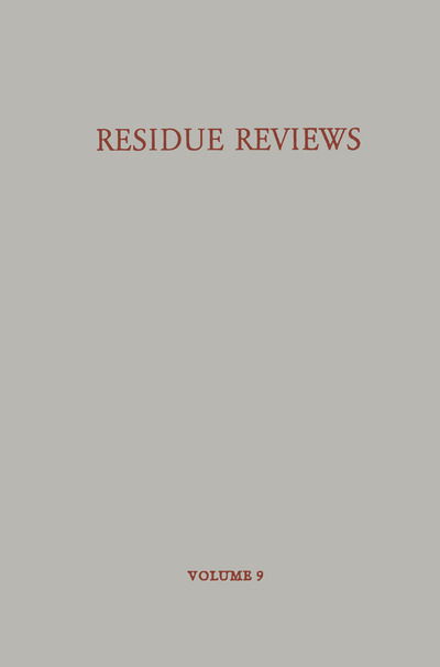 Cover for Francis A. Gunther · Residue Reviews / Ruckstands-Berichte: Residues of Pesticides and Other Foreign Chemicals in Foods and Feeds / Ruckstande von Pesticiden und Anderen Fremdstoffen in Nahrungs- und Futtermitteln - Reviews of Environmental Contamination and Toxicology (Paperback Book) [Softcover reprint of the original 1st ed. 1965 edition]