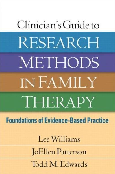 Cover for Lee Williams · Clinician's Guide to Research Methods in Family Therapy: Foundations of Evidence-Based Practice (Gebundenes Buch) (2014)