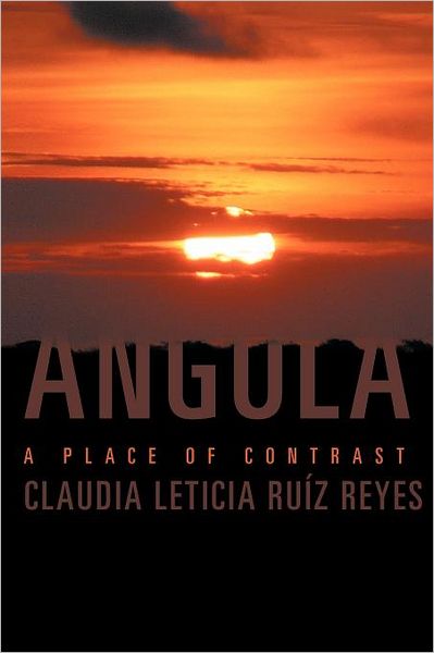 Cover for Leticia Ruíz Reyes · Angola: a Place of Contrast (Paperback Book) (2012)