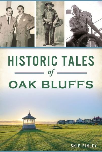 Cover for Skip Finley · Historic Tales of Oak Bluffs (Paperback Bog) (2019)