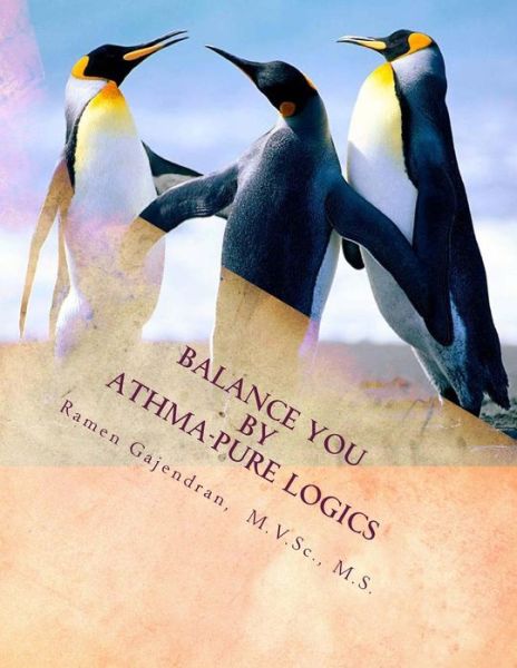 Cover for Ramen Gajendran · Balance You by Athma-pure Logics: Human Life Secrets - Instructions for Well-being Life (Paperback Book) (2011)