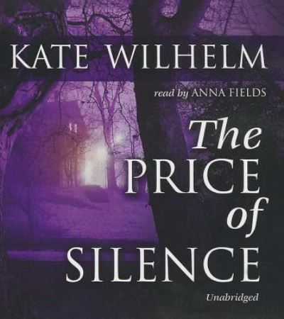 Cover for Kate Wilhelm · The Price of Silence (CD) (2013)