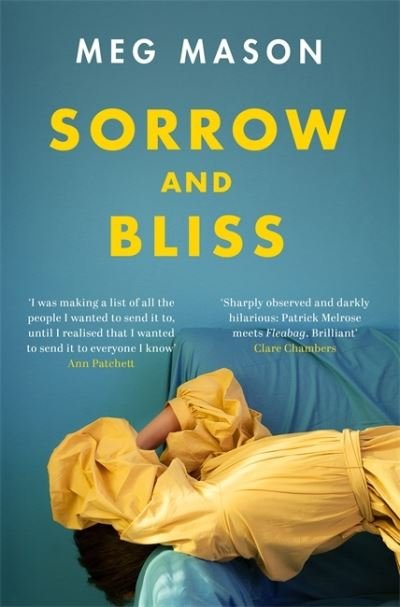 Cover for Meg Mason · Sorrow and Bliss: Shortlisted for the Women's Prize for Fiction 2022 (Hardcover Book) (2021)