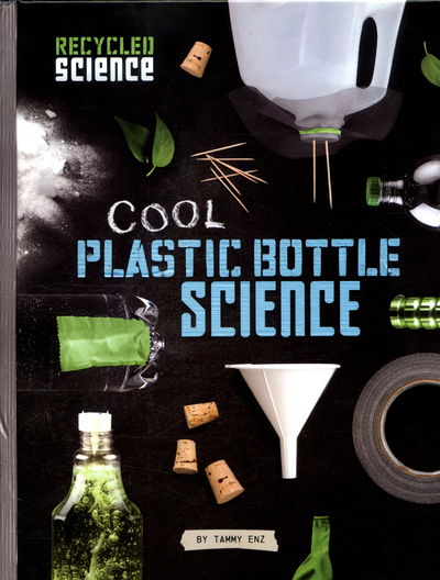 Cover for Tammy Enz · Cool Plastic Bottle Science (Hardcover Book) (2016)