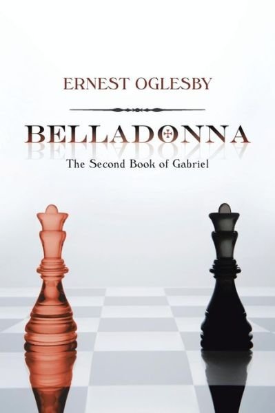 Ernest Oglesby · Belladonna: the Second Book of Gabriel (Paperback Bog) (2013)