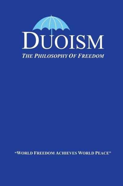 Cover for Don Kirk · Duoism: the Philosophy of Freedom (Paperback Book) (2014)