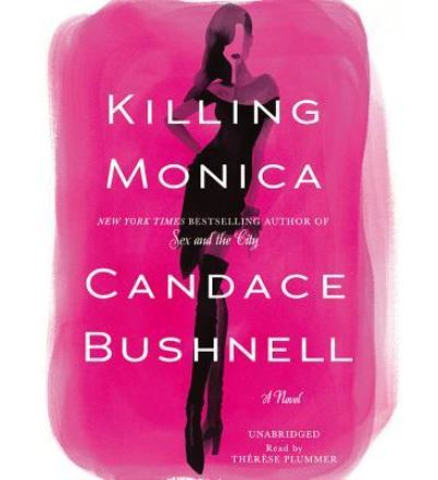 Cover for Candace Bushnell · Killing Monica (N/A) (2015)