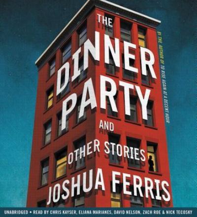 Cover for Joshua Ferris · The Dinner Party Lib/E (CD) (2017)