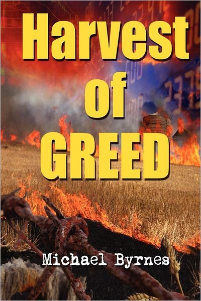 Cover for Michael Byrnes · Harvest of Greed (Paperback Book) (2012)