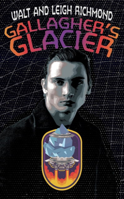 Walt Richmond · Gallagher's Glacier (Paperback Book) (2024)