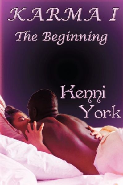 Cover for Kenni York · Karma 1: the Beginning (Volume 1) (Taschenbuch) (2012)