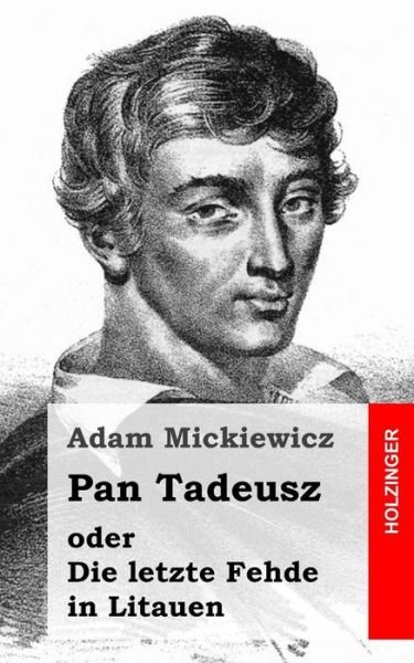 Cover for Adam Mickiewicz · Pan Tadeusz Oder Die Letzte Fehde in Litauen (Taschenbuch) (2013)