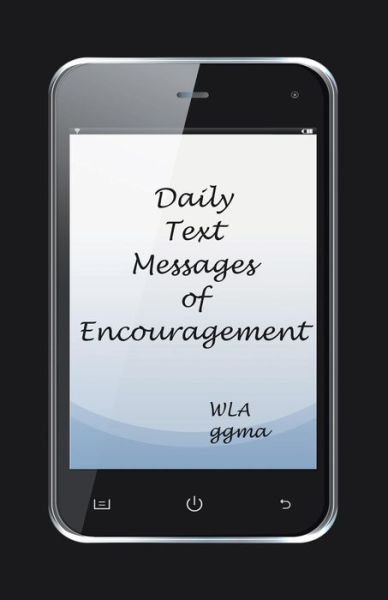 Cover for Wla Ggma · Daily Text Messages of Encouragement (Paperback Book) (2015)