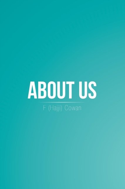 Cover for Cowan, F (Hajji) · About Us (Pocketbok) (2013)