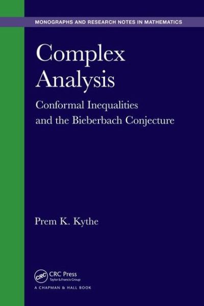 Cover for Prem K. Kythe · Complex Analysis: Conformal Inequalities and the Bieberbach Conjecture (Hardcover Book) (2015)