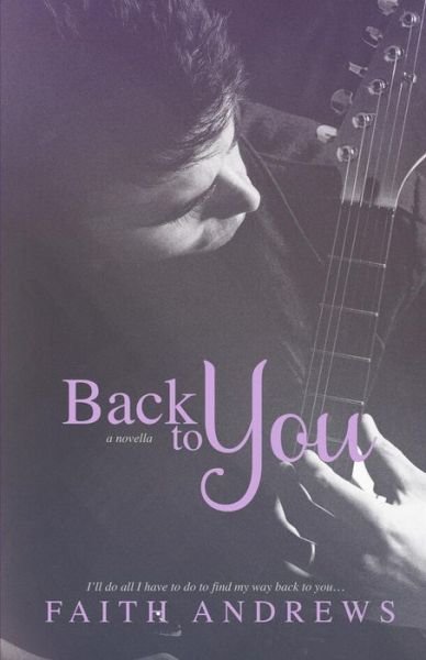 Cover for Faith Andrews · Back to You (Paperback Bog) (2014)