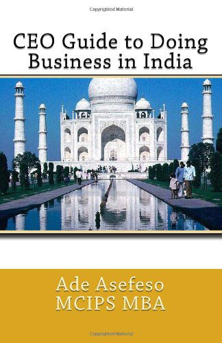 Cover for Ade Asefeso Mcips Mba · Ceo Guide to Doing Business in India (Paperback Book) [Second edition] (2014)