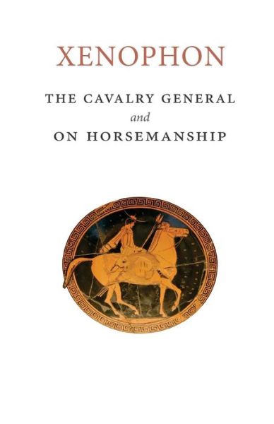 Cover for Xenophon · The Cavalry General and on Horsemanship (Paperback Book) (2014)