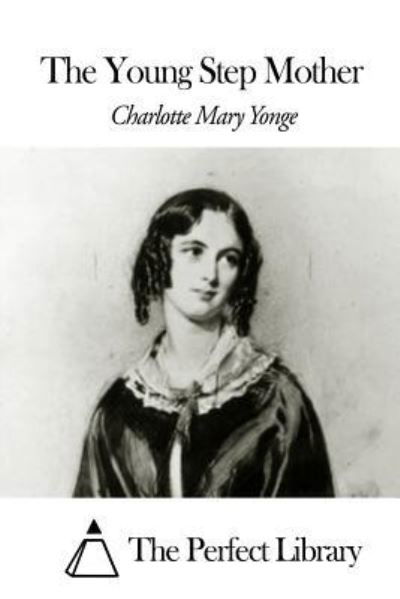 Cover for Charlotte Mary Yonge · The Young Step Mother (Paperback Book) (2014)