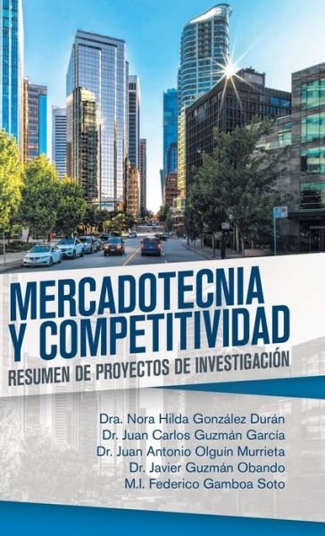 Cover for Dra Nora Hilda Gonzalez Duran · Mercadotecnia Y Competitividad (Hardcover bog) (2019)