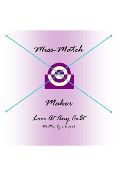 Cover for R L Cook · Miss-Match Maker (Pocketbok) (2015)