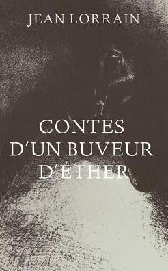 Cover for Jean Lorrain · Contes D'un Buveur D'ether (Pocketbok) (2015)