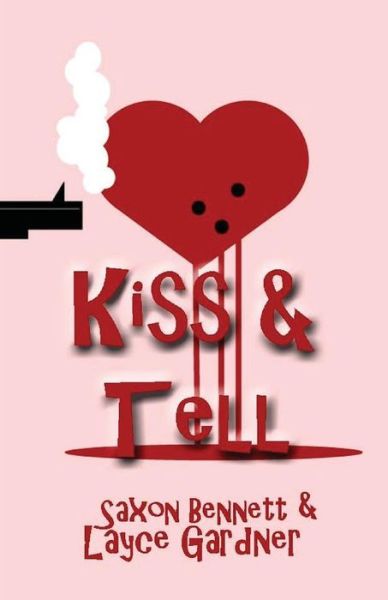 Cover for Layce Gardner · Kiss &amp; Tell (Paperback Book) (2015)