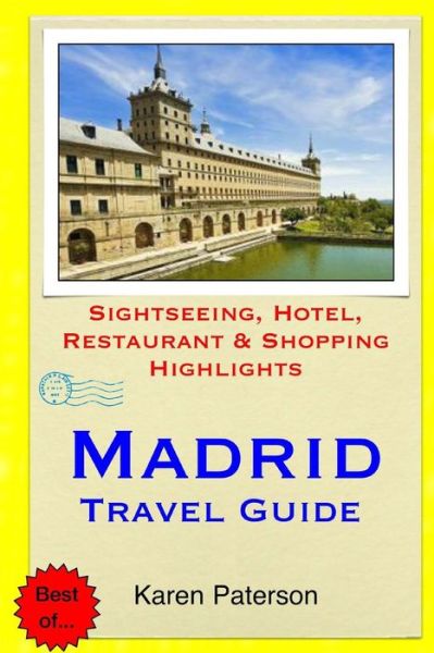 Cover for Karen Paterson · Madrid Travel Guide: Sightseeing, Hotel, Restaurant &amp; Shopping Highlights (Paperback Book) (2015)