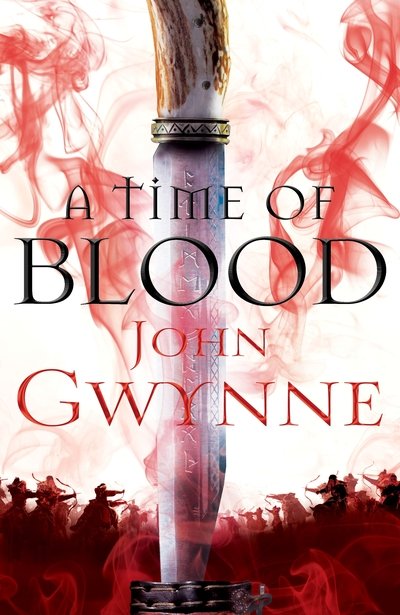 Cover for John Gwynne · A Time of Blood - Of Blood and Bone (Paperback Book) (2019)